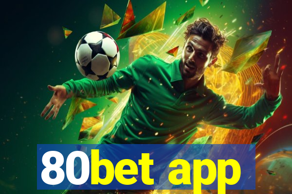 80bet app